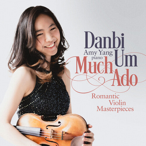 Achron / Bloch / Yang - Much Ado - Romantic Violin Masterpieces - Music CD
