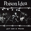 Poison Idea - Last Show In France - Vinyl Record