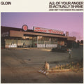 Gloin - All Of Your Anger Is Actually Shame - Vinyl Record
