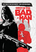 Cry For The Bad Man - Cry For The Bad Man - DVD
