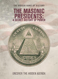 Masonic Presidents: A Secret History Of Power - Masonic Presidents: A Secret History Of Power - DVD