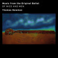 Thomas,newman - Of Mice And Men (music From The Original Ballet) - Music CD
