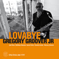 Groover Jr.,gregory - Lovabye - Vinyl Record