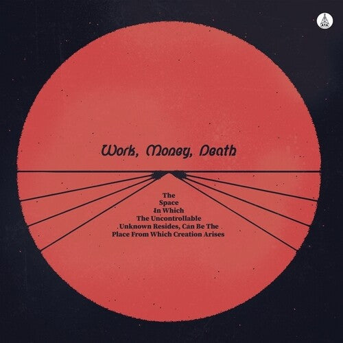 Work Money Death - Space In Which The Uncontrollable Unknown Resides - Music CD