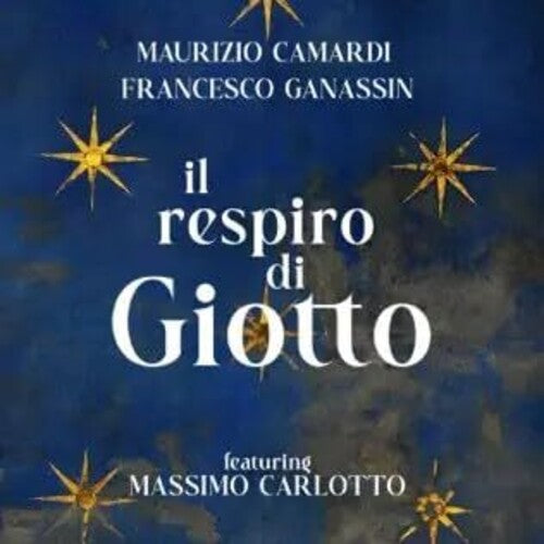 Camardi,maurizio / Ganassin,francesco - Il Respiro Di Giotto - Music CD