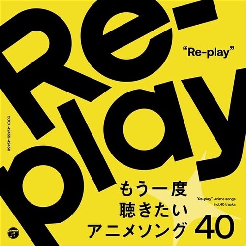 Re-play / 40anime Songs Want To Listen To Again - Re-play / 40anime Songs Want To Listen To Again - Music CD