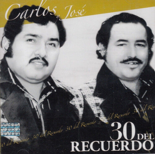 Carlos Y Jose - 30 Del Recuerdo - Music CD
