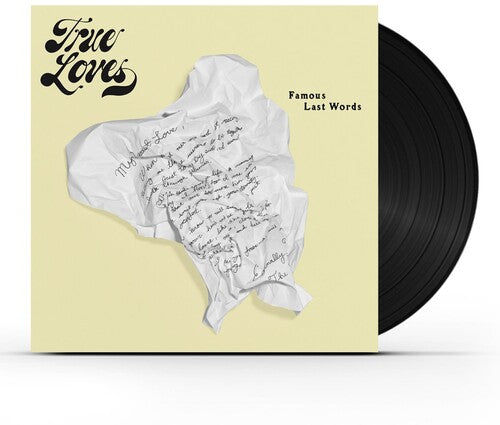 True Loves - Famous Last Words - Vinyl Record