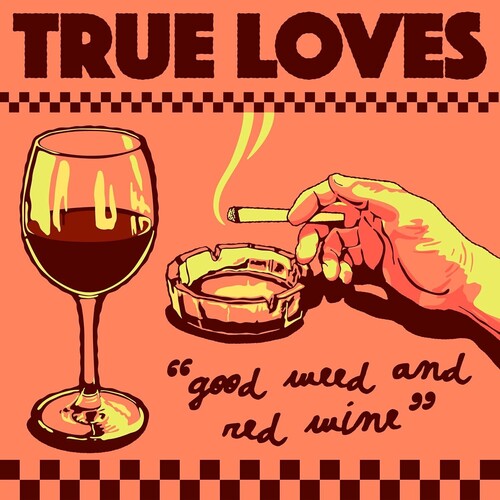 True Loves - Good Weed & Red Wine / Dopus No. 1 - Vinyl Record