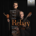 Rebay / Dieci / Sacco - Complete Music For Violin & Guitar - Music CD