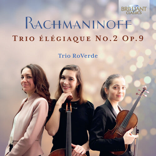 Rachmaninoff / Trio Roverde - Trio Elegiaque No. 2 Op. 9 - Music CD