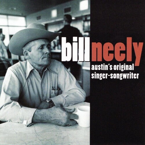 Neely,bill - Austin's Original Singer Songwriter - Music CD