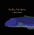Yoshimori,makoto - My Blue Fish Stories - Music CD