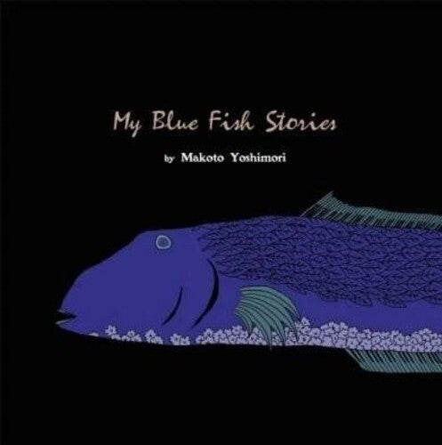 Yoshimori,makoto - My Blue Fish Stories - Music CD