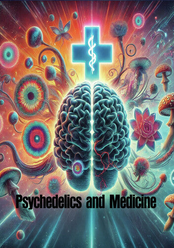 Psychedelics & Medicine - Psychedelics & Medicine - DVD