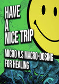 Have A Nice Trip: Macrodosing Vs Microdosing - Have A Nice Trip: Macrodosing Vs Microdosing - DVD