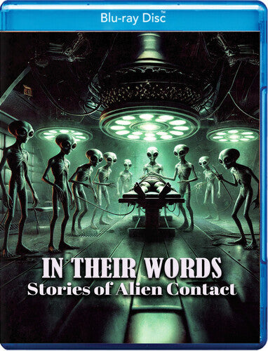 In Their Words: Stories Of Alien Contact - In Their Words: Stories Of Alien Contact - Blu-ray