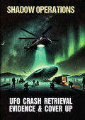 Shadow Operations: Ufo Crash Retrieval Evidence & - Shadow Operations: Ufo Crash Retrieval Evidence & - DVD