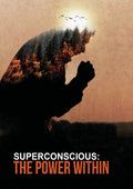 Superconscious: The Power Within - Superconscious: The Power Within - DVD