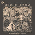 O'connor,kelley - Songs Of Orpheus - Music CD