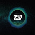 Miles Away [LP] Vinyl Record