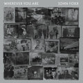 Foxx,john - Wherever You Are - Music CD