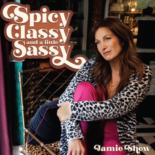 Shew,jamie - Spicy Classy & A Little Sassy - Vinyl Record