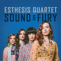 Esthesis Quartet - Sound & Fury - Music CD