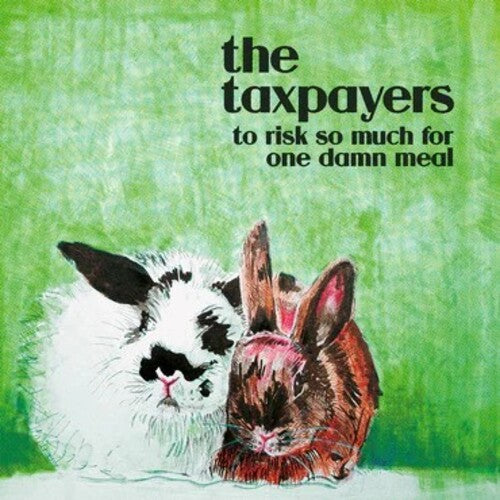Taxpayers - To Risk So Damn Much For One Damn Meal - Vinyl Record