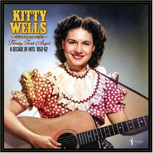 Wells,kitty - Honky Tonk Angel: A Decade Of Hits 1952-62 - Vinyl Record