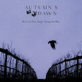 Autumn's Dawn - We Lost Our Hope Along The Way - Music CD