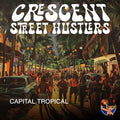 Crescent Street Hustlers - Capital Tropical - Music CD