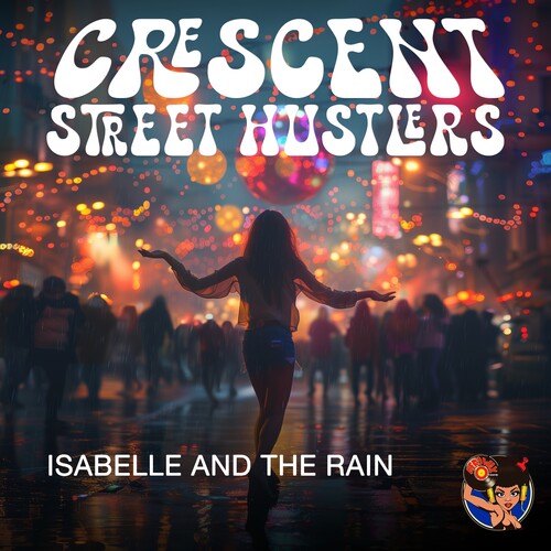 Crescent Street Hustlers - Isabelle And The Rain - Music CD