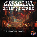 Crescent Street Hustlers - Kings Of Clubs - Music CD