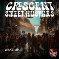 Crescent Street Hustlers - Wake Up - Music CD