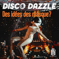 Disco Dazzle - Des Idees Des Masque - Music CD