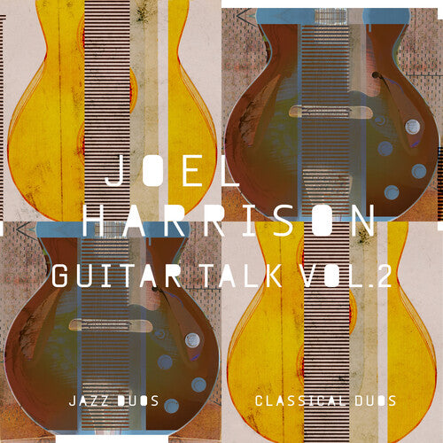 Harrison,joel - Guitar Talk Vol. 2 Classical & Jazz Duos - Music CD