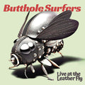 Butthole Surfers - Live At The Leather Fly - Music CD