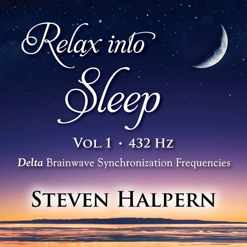 Halpern,steven - Relax Into Sleep Vol 1 432hz - Music CD