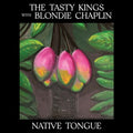 Tasty Kings / Blondie Chaplin - Native Tongue - Music CD