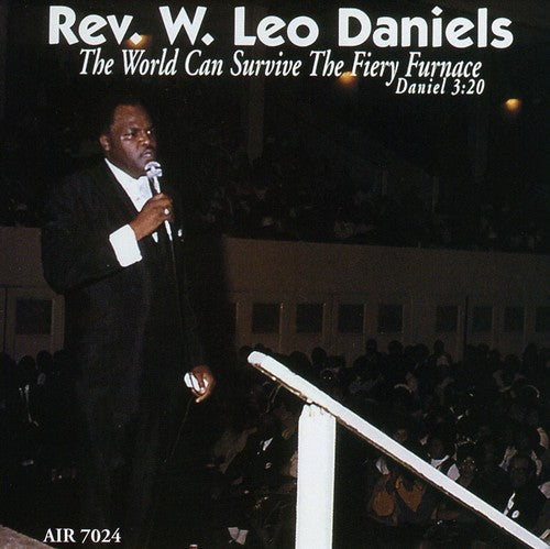 Daniels,rev W Leo - World Can Survive The Fiery Furnace - Music CD
