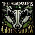 Dreadnoughts - Green Willow [LP]