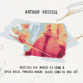 Russell,arthur - Sketches For World Of Echo & Open Vocal Phrases - Music CD