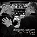 Nakamure,sadanori / Shibuya,takeshi - Our Long Road: Live At No Trunks 2023 - Music CD