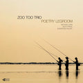 Zoo Too Trio - Poetry Legroom - Music CD
