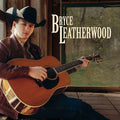 Leatherwood,bryce - Bryce Leatherwood - Music CD
