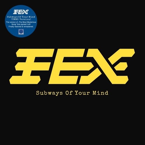Fex - Subways Of Your Mind (tmms Version) - Vinyl Record
