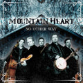Mountain Heart - No Other Way - Music CD