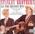 Stanley Brothers - All Time Greatest Hits - Music CD