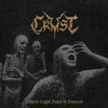 Crust - Where Light Fears To Descend - Vinyl Record